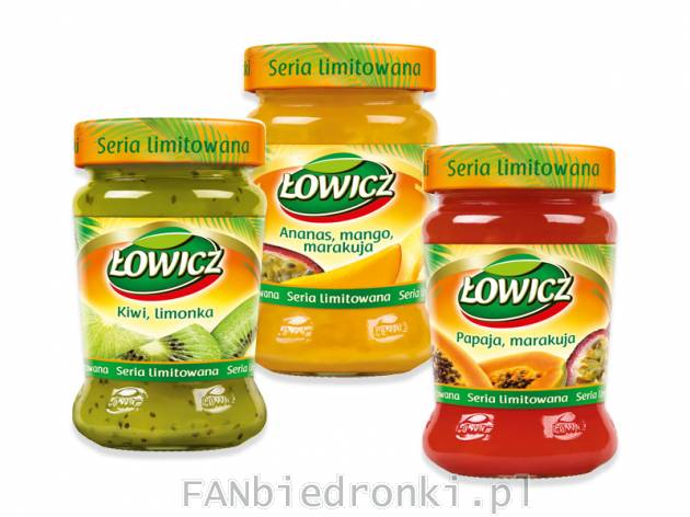 Dżem Łowicz, 280 g, cena: 3,79 PLN, 
- Kiwi, limonka
- Papaja, marakuja
- Ananas, ...
