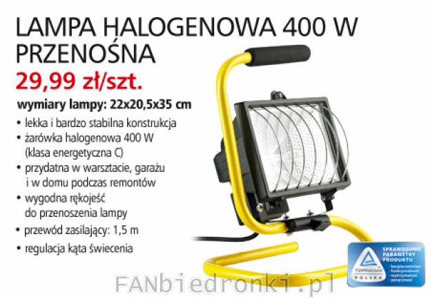 Lampa halogenowa 400 W przenośna, Cena: 29,99 zł/szt.
Halogenowa, klasa energetyczna ...