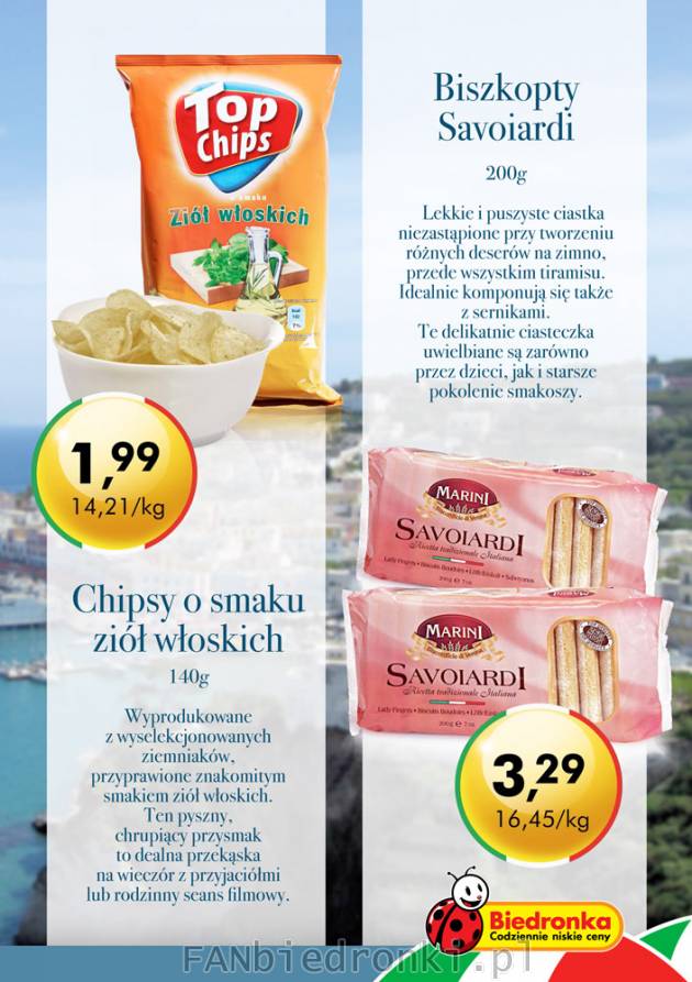 Chipsy o smaku ziół włoskich cena 1,99 zł. Biszkopty Savoiardi cena 3,29 zł.