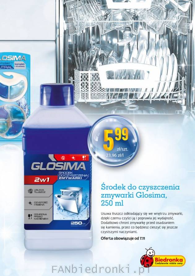Środek do czyszczenia zmywarki:
- marka Glosima
- usuwa tłuszcz wewnątrz zmywarki ...