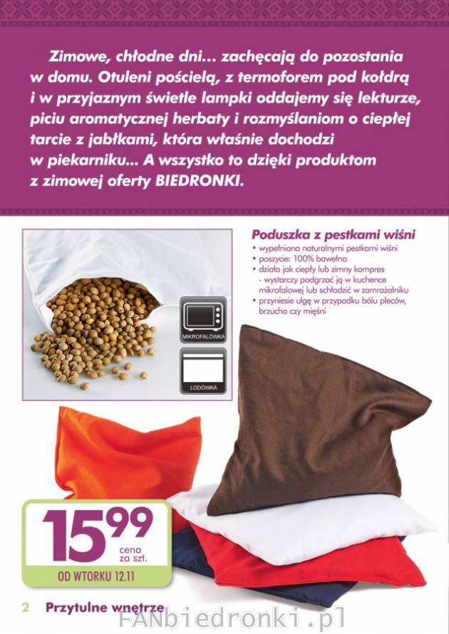 Poduszka z pestkami wiśni w Biedronce za 15,99 zł:
- bawełniana poduszka,wypełniona ...