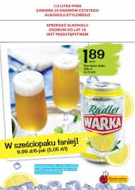 Warka Radler - 40 % jasnego piwa i 60% lemoniady za 1,89 zł.
